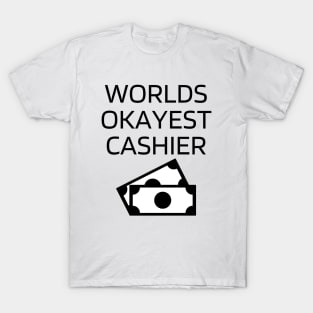 World okayest cashier T-Shirt